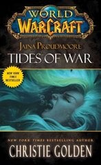 World of Warcraft: Jaina Proudmoore: Tides of War: Mists of Pandaria Series Book 1 цена и информация | Фантастика, фэнтези | kaup24.ee
