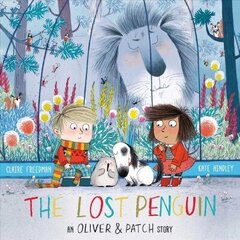 Lost Penguin: An Oliver and Patch Story hind ja info | Väikelaste raamatud | kaup24.ee