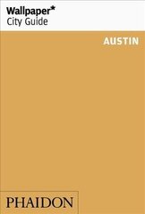 Wallpaper* City Guide Austin цена и информация | Путеводители, путешествия | kaup24.ee