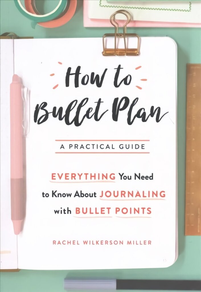 How to Bullet Plan: Everything You Need to Know About Journaling with Bullet Points Main Market Ed. цена и информация | Eneseabiraamatud | kaup24.ee