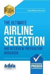 Airline Pilot Selection and Interview Workbook: The Ultimate Insiders Guide цена и информация | Развивающие книги | kaup24.ee