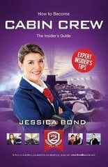 How to Become Cabin Crew: The Insider's Guide цена и информация | Самоучители | kaup24.ee