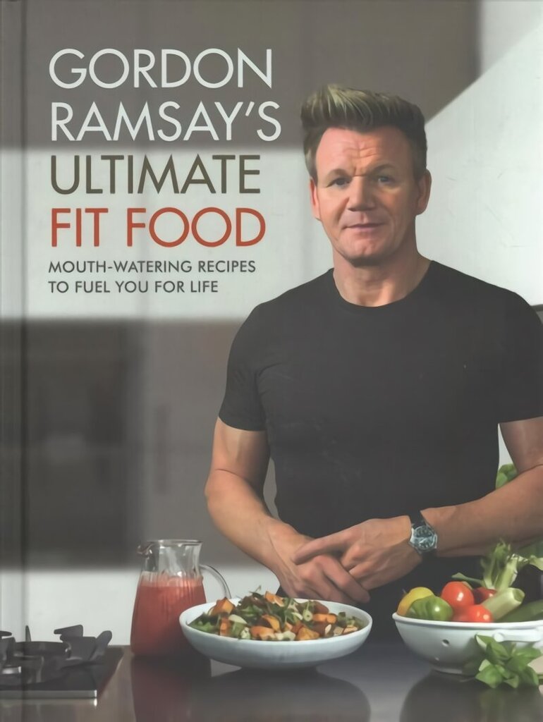 Gordon Ramsay Ultimate Fit Food: Mouth-watering recipes to fuel you for life hind ja info | Retseptiraamatud  | kaup24.ee