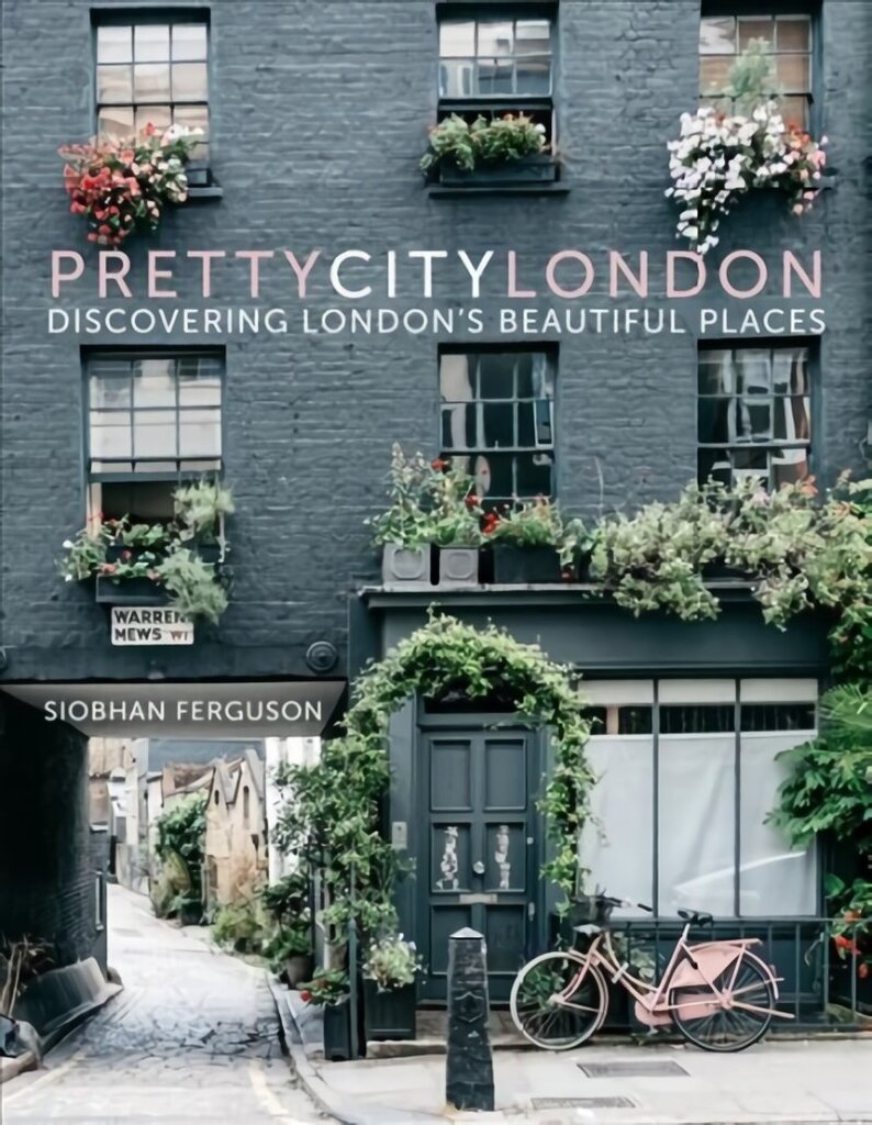 prettycitylondon: Discovering London's Beautiful Places цена и информация | Reisiraamatud, reisijuhid | kaup24.ee