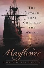 Mayflower: The Voyage that Changed the World 2nd edition цена и информация | Путеводители, путешествия | kaup24.ee