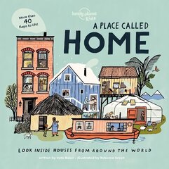 Place Called Home: Look Inside Houses Around the World цена и информация | Книги для малышей | kaup24.ee