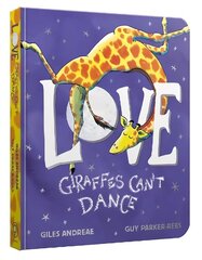 Love from Giraffes Can't Dance Board Book hind ja info | Väikelaste raamatud | kaup24.ee