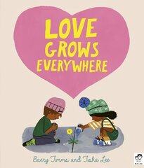 Love Grows Everywhere Illustrated Edition hind ja info | Väikelaste raamatud | kaup24.ee