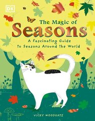 Magic of Seasons: A Fascinating Guide to Seasons Around the World цена и информация | Книги для малышей | kaup24.ee