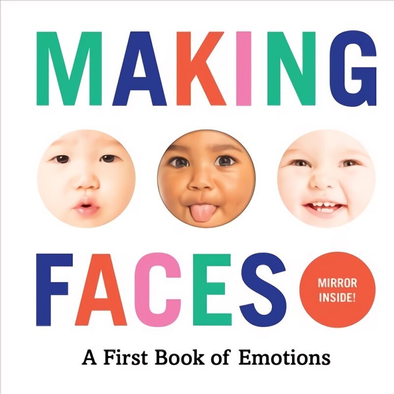 Making Faces: A First Book of Emotions: A First Book of Emotions, No. 1 цена и информация | Väikelaste raamatud | kaup24.ee