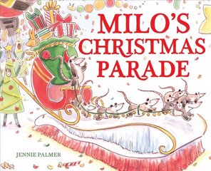 Milo's Christmas Parade hind ja info | Väikelaste raamatud | kaup24.ee
