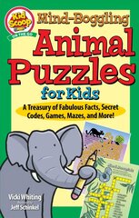 Mind-Boggling Animal Puzzles for Kids: A Treasury of Fabulous Facts, Secret Codes, Games, Mazes, and More! цена и информация | Книги для малышей | kaup24.ee