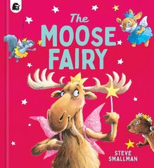 Moose Fairy hind ja info | Väikelaste raamatud | kaup24.ee