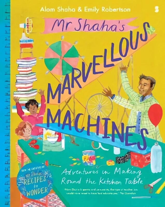 Mr Shaha's Marvellous Machines: adventures in making round the kitchen table цена и информация | Väikelaste raamatud | kaup24.ee