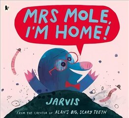 Mrs Mole, I'm Home! hind ja info | Väikelaste raamatud | kaup24.ee