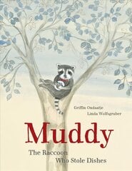 Muddy: The Raccoon Who Stole Dishes hind ja info | Väikelaste raamatud | kaup24.ee
