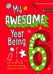 My Awesome Year being 6 hind ja info | Väikelaste raamatud | kaup24.ee