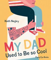 My Dad Used to Be So Cool цена и информация | Книги для малышей | kaup24.ee