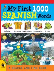 My First 1000 Spanish Words: A Search and Find Book hind ja info | Väikelaste raamatud | kaup24.ee