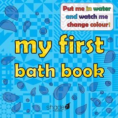 My First Bath Book: Baby Bath Book New edition hind ja info | Väikelaste raamatud | kaup24.ee