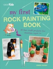 My First Rock Painting Book: 35 Fun Craft Projects for Children Aged 7plus цена и информация | Книги для малышей | kaup24.ee