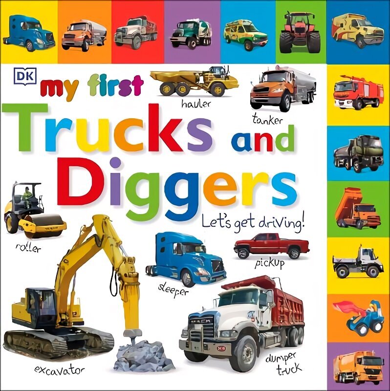 My First Trucks and Diggers Let's Get Driving цена и информация | Väikelaste raamatud | kaup24.ee
