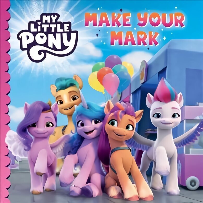 My Little Pony: Make Your Mark цена и информация | Väikelaste raamatud | kaup24.ee