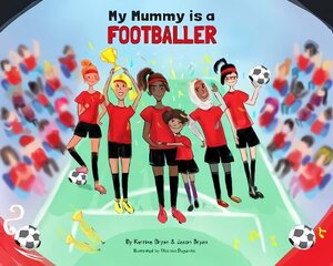 My Mummy is a Footballer hind ja info | Väikelaste raamatud | kaup24.ee