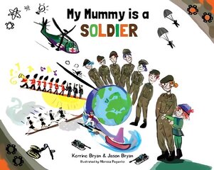 My Mummy is a Soldier hind ja info | Väikelaste raamatud | kaup24.ee