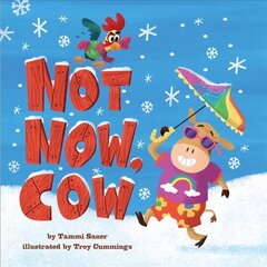 Not Now, Cow hind ja info | Väikelaste raamatud | kaup24.ee