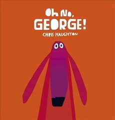 Oh No, George! hind ja info | Väikelaste raamatud | kaup24.ee