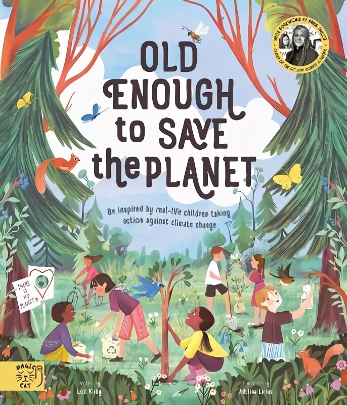 Old Enough to Save the Planet: With a foreword from the leaders of the School Strike for Climate Change цена и информация | Väikelaste raamatud | kaup24.ee