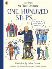 One Hundred Steps: The Story of Captain Sir Tom Moore hind ja info | Väikelaste raamatud | kaup24.ee