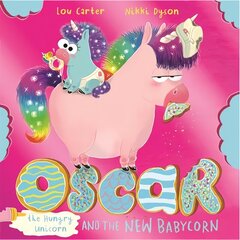 Oscar the Hungry Unicorn and the New Babycorn hind ja info | Väikelaste raamatud | kaup24.ee