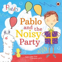 Pablo: Pablo and the Noisy Party цена и информация | Книги для малышей | kaup24.ee