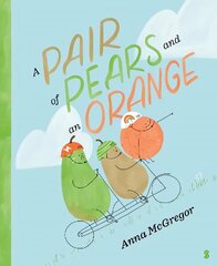 Pair of Pears and an Orange hind ja info | Väikelaste raamatud | kaup24.ee
