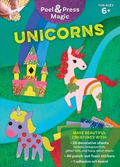 Peel & Press Magic: Unicorns цена и информация | Книги для малышей | kaup24.ee