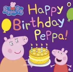 Peppa Pig: Happy Birthday Peppa! hind ja info | Väikelaste raamatud | kaup24.ee