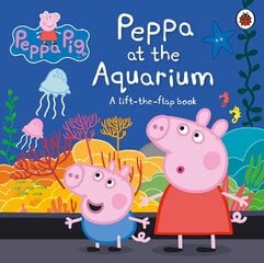 Peppa Pig: Peppa at the Aquarium: A Lift-the-Flap Book hind ja info | Väikelaste raamatud | kaup24.ee