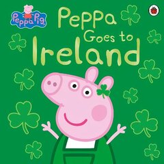 Peppa Pig: Peppa Goes to Ireland цена и информация | Книги для малышей | kaup24.ee