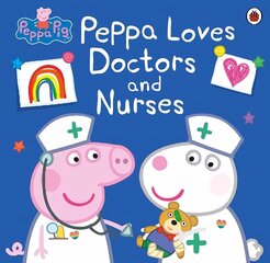 Peppa Pig: Peppa Loves Doctors and Nurses hind ja info | Väikelaste raamatud | kaup24.ee