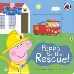 Peppa Pig: Peppa to the Rescue: A Push-and-pull adventure hind ja info | Väikelaste raamatud | kaup24.ee