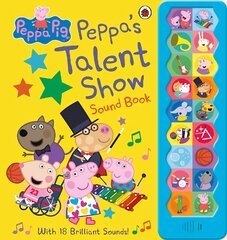 Peppa Pig: Peppa's Talent Show: Noisy Sound Book hind ja info | Väikelaste raamatud | kaup24.ee