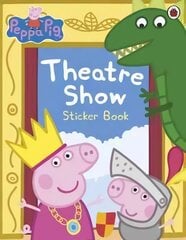 Peppa Pig: Theatre Show Sticker Book hind ja info | Väikelaste raamatud | kaup24.ee