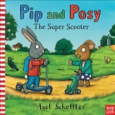 Pip and Posy: The Super Scooter hind ja info | Väikelaste raamatud | kaup24.ee