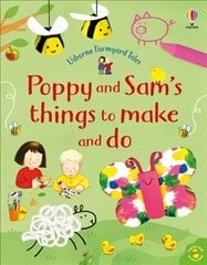 Poppy and Sam's Things to Make and Do hind ja info | Väikelaste raamatud | kaup24.ee