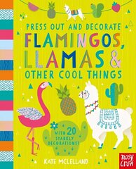 Press Out and Decorate: Flamingos, Llamas and Other Cool Things hind ja info | Väikelaste raamatud | kaup24.ee