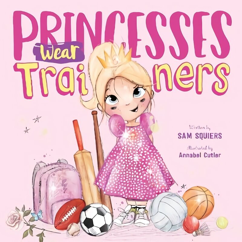 Princesses Wear Trainers hind ja info | Väikelaste raamatud | kaup24.ee