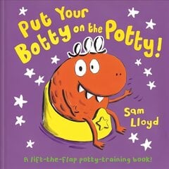 Put Your Botty on the Potty цена и информация | Книги для малышей | kaup24.ee