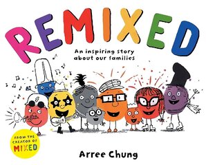 Remixed: An inspiring story about our families hind ja info | Väikelaste raamatud | kaup24.ee